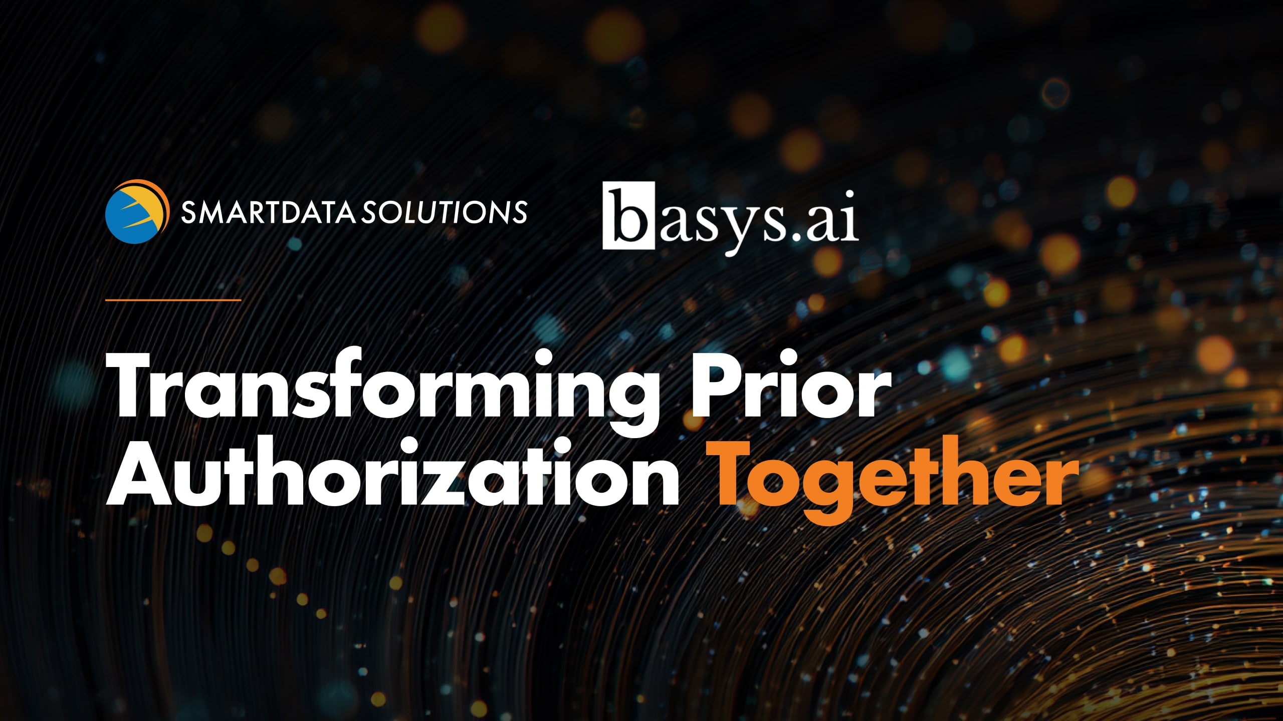 Smart Data Solutions and Basys.ai Partner to Empower Health Plans and TPAs with AI-Driven Prior Authorization Solutions 1